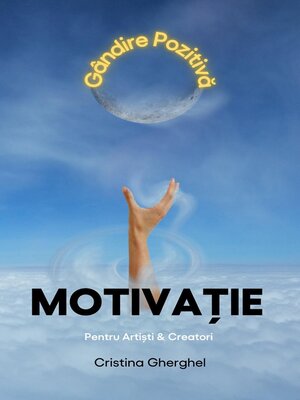 cover image of Motivatie pentru Artisti & Creatori – Gandire Pozitiva